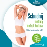 Audiobooki - poradniki - Schudnij metodą małych kroków. Wolno, bezpiecznie i na stałe! Zdrowe nawyki krok po kroku Anna Kuraszyńska - miniaturka - grafika 1