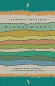 Felietony i reportaże - Agora Międzymorze. Podróże przez prawdziwą i wyobrażoną Europę Środkową - Ziemowit Szczerek - miniaturka - grafika 1