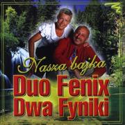 Disco polo - Duo Fenix (dwa Fyniki): Nasza Bajka [CD] - miniaturka - grafika 1