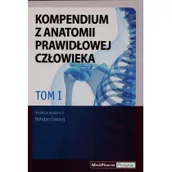 Książki medyczne - MEDPHARM red. Bohdan Gworys Kompendium z anatomii prawidłowej t.1 wyd.2 - miniaturka - grafika 1