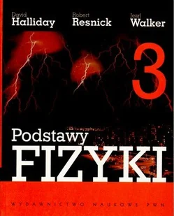 Podstawy Fizyki. Tom 3. Elektryczność i Magnetyzm - Fizyka i astronomia - miniaturka - grafika 1
