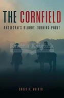Pamiętniki, dzienniki, listy - The Cornfield: Antietam's Bloody Turning Point - miniaturka - grafika 1