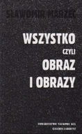 Książki o kulturze i sztuce - Wszystko czyli obraz i obrazy - miniaturka - grafika 1