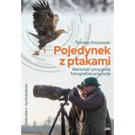 Poradniki hobbystyczne - Pojedynek z ptakami. Warsztat i przygody fotografów przyrody - Tomasz Kłosowski - książka - miniaturka - grafika 1