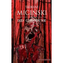 Wydawnictwo IX Dęby Czarnobylskie Tadeusz Miciński - Powieści sensacyjne - miniaturka - grafika 1