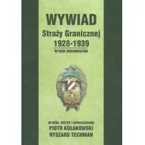 Wywiad Straży Granicznej 1928-1939 Kołakowski Piotr Techman Ryszard - Historia świata - miniaturka - grafika 1