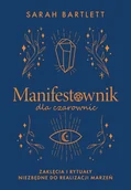 Poradniki hobbystyczne - Manifestownik dla czarownic - Sarah Bartlett - miniaturka - grafika 1