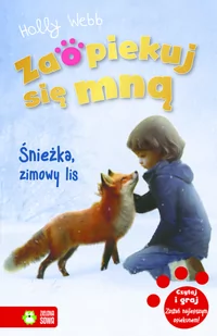 Śnieżka Zimowy Lis Zaopiekuj Się Mną Holly Webb - Powieści i opowiadania - miniaturka - grafika 1