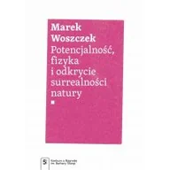 Fizyka i astronomia - Potencjalność, fizyka i odkrycie surrealności natury - miniaturka - grafika 1