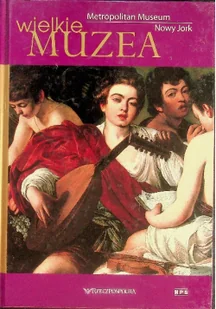 Wielkie Muzea Metropolitan Museum Nowy Jork - Książki o kulturze i sztuce - miniaturka - grafika 1
