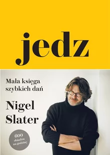 Filo Jedz. Mała księga szybkich dań - Nigel Slater - Książki kucharskie - miniaturka - grafika 3