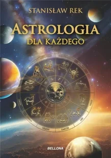 Astrologia dla każdego - Stanisław Rek - Fizyka i astronomia - miniaturka - grafika 1