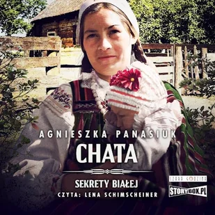 Sekrety Białej. Tom 3. Chata Agnieszka Panasiuk - Audiobooki - historia - miniaturka - grafika 1