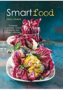 Smartfood Cinzia Trenchi - Książki kucharskie - miniaturka - grafika 2