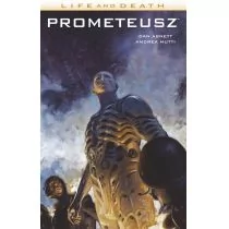 Prometeusz Life and Death DAN ABNETT Andrea Mutti - Komiksy dla młodzieży - miniaturka - grafika 1