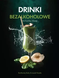 Drinki bezalkoholowe - Bartłomiej Biały - Książki kucharskie - miniaturka - grafika 1