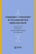 E-booki - nauka - Standardy i procedury w pielęgniarstwie onkologicznym - miniaturka - grafika 1