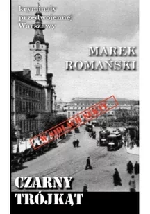 Czarny trójkąt - Marek Romański - Powieści sensacyjne Czarny trójkąt - Marek Romański - Powieści sensacyjne - miniaturka - grafika 2
