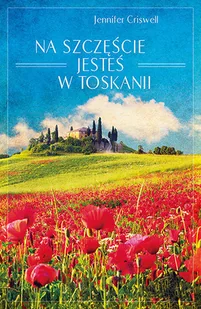 Na szczęście jesteś w Toskanii - Literatura obyczajowa - miniaturka - grafika 1