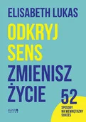 Psychologia - Odkryj sens, zmienisz życie. 52 sposoby na wewnętrzny sukces - miniaturka - grafika 1