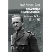 Arcana Orędownik niepodległości Kazimierz Sabbat 1913-1989 - Danel Jacek Krzysztof - Historia świata - miniaturka - grafika 1
