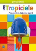 Materiały pomocnicze dla nauczycieli - Nowi Tropiciele. Pięciolatek. Przewodnik metodyczny. Część 2 - miniaturka - grafika 1