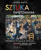 Książki o kulturze i sztuce - Sztuka świętowania - miniaturka - grafika 1