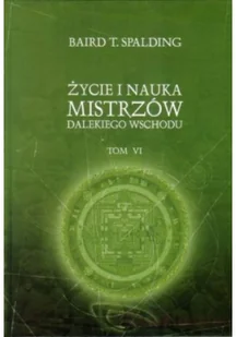 Życie i nauka Mistrzów Dalekiego Wschodu Tom VI Używana - Historia świata - miniaturka - grafika 3