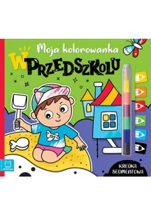 Moja kolorowanka. W przedszkolu. Kredka segmentowa - Kolorowanki, wyklejanki - miniaturka - grafika 1