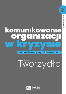 Wydawnictwo Naukowe PWN Komunikowanie organizacji w kryzysie - Marketing - miniaturka - grafika 1