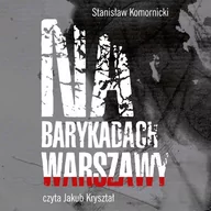 Audiobooki - literatura faktu - Na barykadach Warszawy - miniaturka - grafika 1