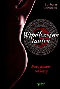 Współczesna tantra. Nowy wymiar rozkoszy - Miłość, seks, związki - miniaturka - grafika 1
