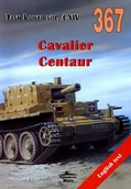 Historia świata - Cavalier. Centaur. Tank Power. Vol. Cxiv 367 - Janusz Ledwoch - książka - miniaturka - grafika 1