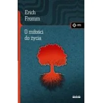 O miłości do życia Erich Fromm - Filozofia i socjologia - miniaturka - grafika 1