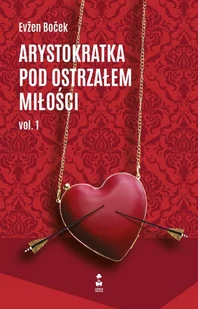 Arystokratka pod ostrzałem miłości. Tom 1 - E-booki - kultura i sztuka - miniaturka - grafika 1