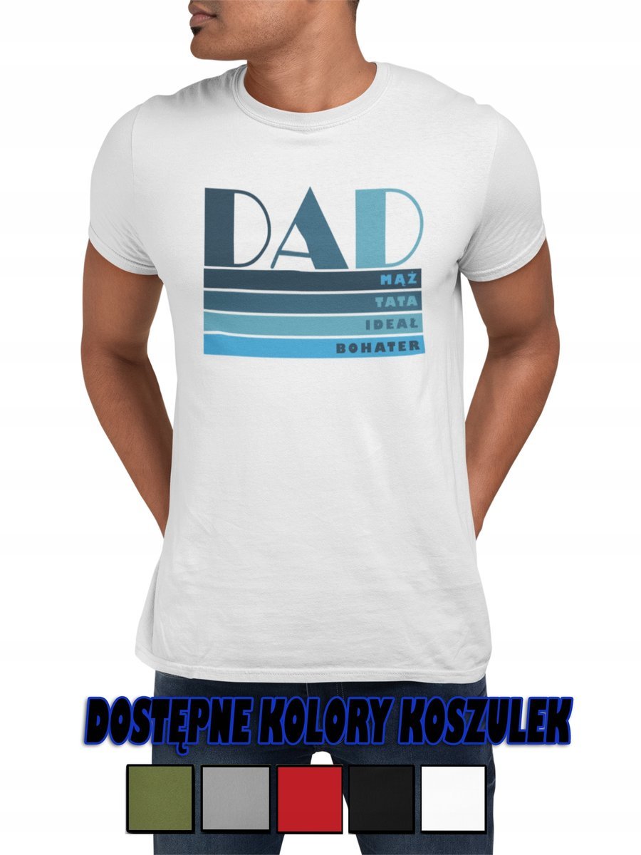 MĘSKA KOSZULKA Z NADRUKIEM PREZENT DLA TATY NAPISY ŚMIESZNE - M