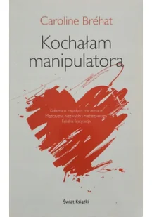 Kochałam manipulatora Używana - Felietony i reportaże - miniaturka - grafika 2
