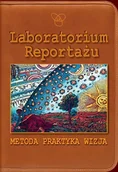 Podręczniki dla szkół wyższych - Laboratorium Reportażu Metoda praktyka wizja - miniaturka - grafika 1