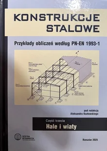 Konstrukcje stalowe. Hale i wiaty. 2025. Tom 3 - Technika - miniaturka - grafika 1