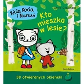 Literatura popularno naukowa dla młodzieży - Kicia Kocia i Nunuś. Kto mieszka w lesie? - miniaturka - grafika 1