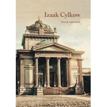 (red.) Michał Galas Izaak Cylkow Życie i dzieło - Biografie i autobiografie - miniaturka - grafika 1
