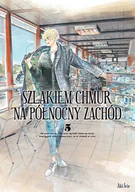 Komiksy dla młodzieży - Szlakiem Chmur Na Północny Zachód Tom 5 - miniaturka - grafika 1