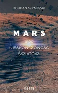 Science-fiction - Mars albo nieskończoność światów Bohdan Szymczak - miniaturka - grafika 1