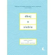 Zdrowie - poradniki - Nadia Narain; Katia Narain-Phillips Dbaj o siebie - miniaturka - grafika 1