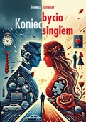 Poradniki hobbystyczne - Koniec bycia singlem - Tomasz Sztreker - miniaturka - grafika 1