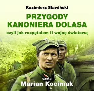 Przygody Kanoniera Dolasa, czyli jak rozpętałem II wojnę światową - Audiobooki - literatura piękna - miniaturka - grafika 1