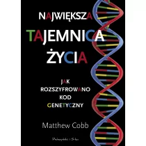 Prószyński Największa tajemnica życia. Jak rozszyfrowano kod genetyczny - MATTHEW COBB - Literatura popularno naukowa dla młodzieży - miniaturka - grafika 1