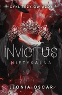 Romanse - Invictus. Nietykalna. Trzy gwiazdy. Tom 2 - Leonia Oscar - miniaturka - grafika 1