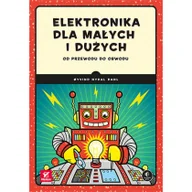 Pozostałe książki - Elektronika dla małych i dużych. Od przewodu do obwodu - miniaturka - grafika 1