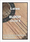 Książki o muzyce - Łatwe Bluesy. Zeszyt 2 gitara klasyczna fingerpicking - miniaturka - grafika 1